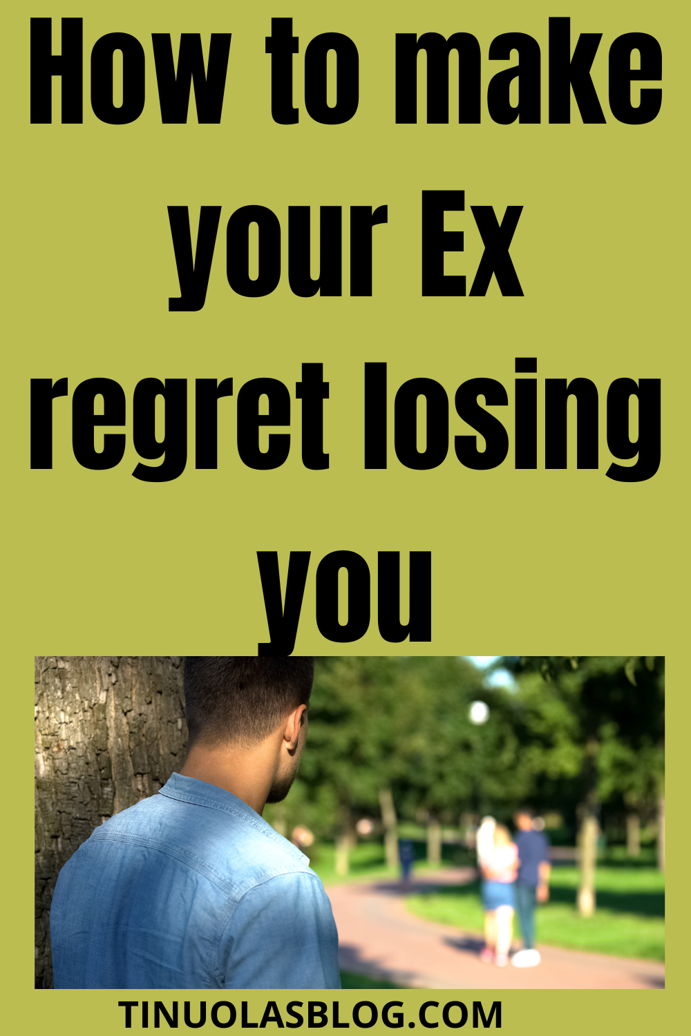 Ex Refret How To Make Your Ex Regret Losing You - TINUOLASBLOG