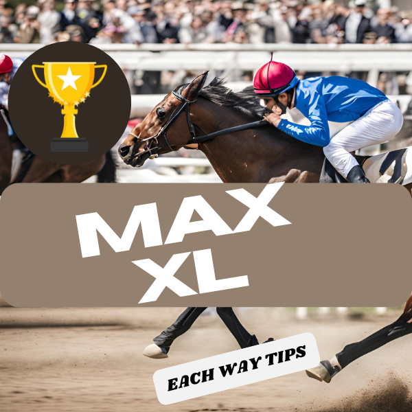 Max XL Each Way Tips