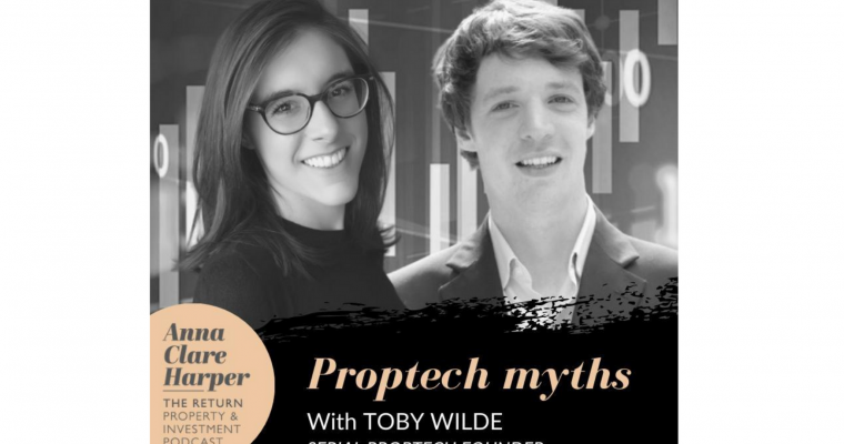 PropTech Myths, The Return Podcast with Anna Harper