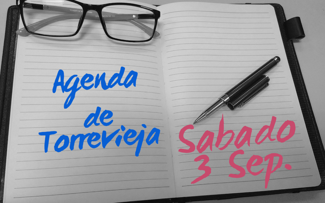 Agenda de Torrevieja, sábado 3 sep.