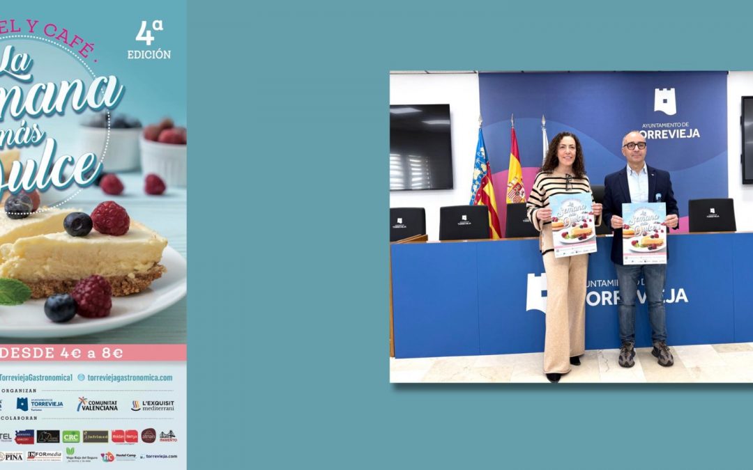 Torrevieja celebra la 4ª edición de «Pastel y Café – La Semana Más Dulce» del 10 al 16 de febrero