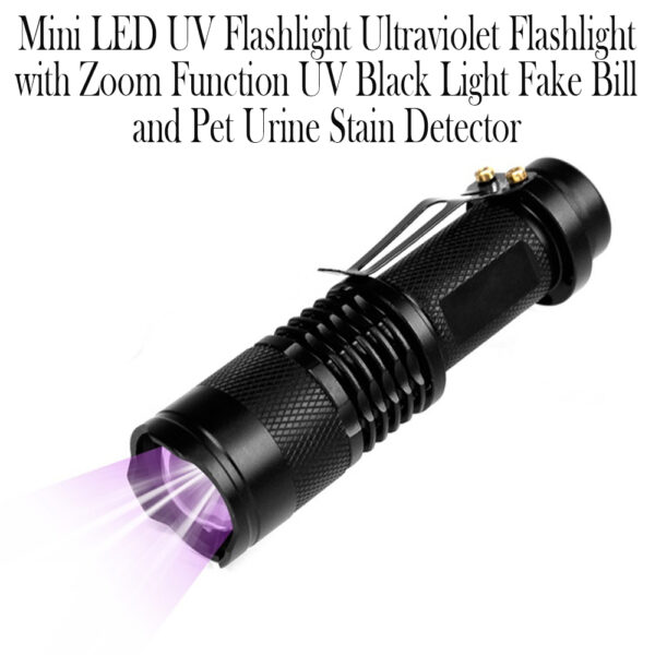 Mini LED Zoomable UV Flashlight Ultraviolet Flashlight Black Light Fake Bill and Urine Stain Detector- Battery Operated_6
