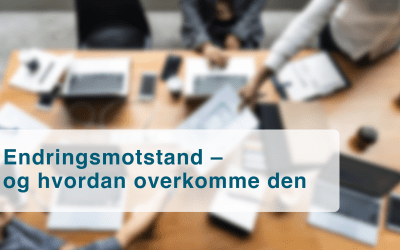 Seminar: Endringsmotstand – og hvordan overkomme den