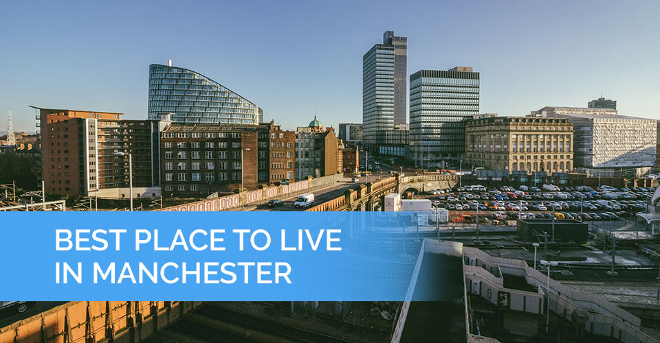 Best place to live in manchester featured image