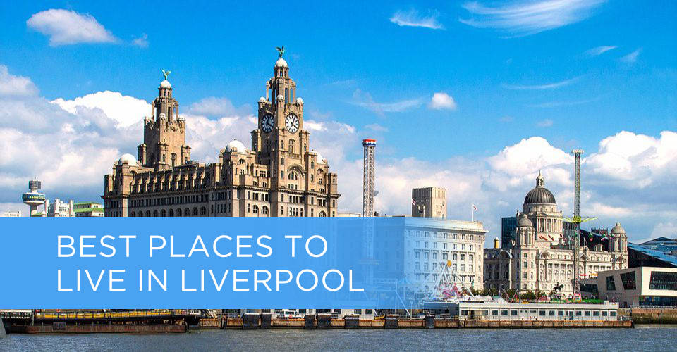 best places to live in liverpool featured