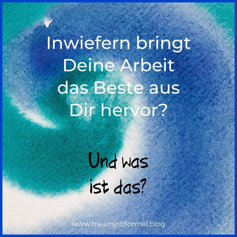 bringt deine Arbeit das beste aus dir hervor? bringt deine Arbeit das beste aus dir hervor?