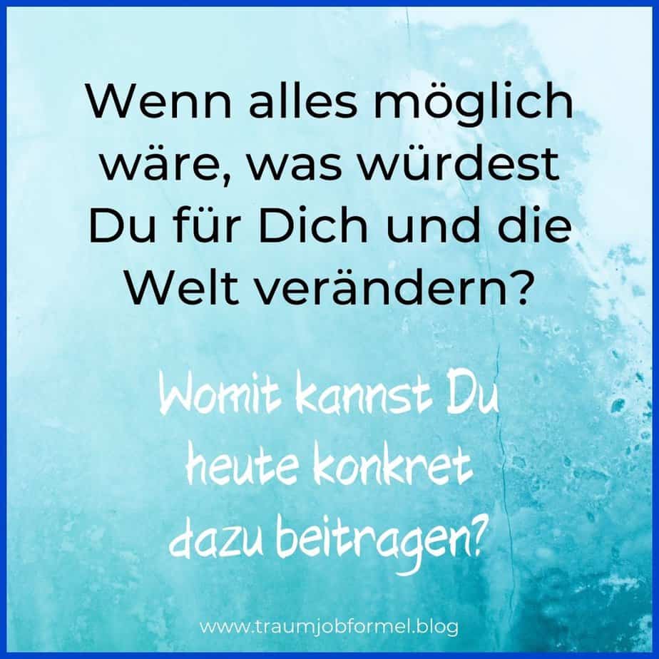 was verändern, wenn alles möglich ist was verändern, wenn alles möglich ist