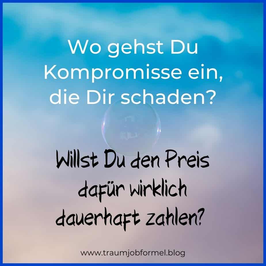 wo gehst du faule Kompromisse ein wo gehst du faule Kompromisse ein