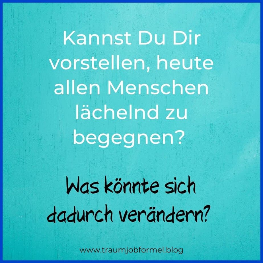 allen Menschen lächelnd begegnen allen Menschen lächelnd begegnen