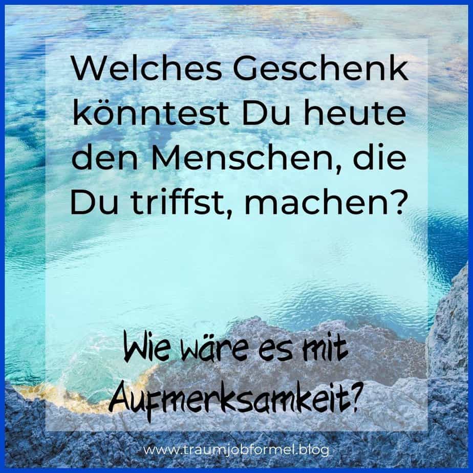 Aufmerksamkeit schenken Aufmerksamkeit schenken