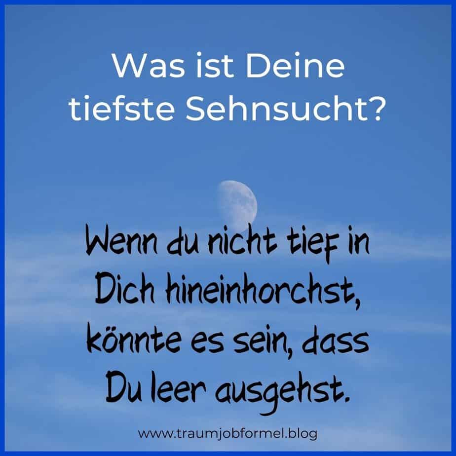 finde deine tiefste sehnsucht finde deine tiefste sehnsucht