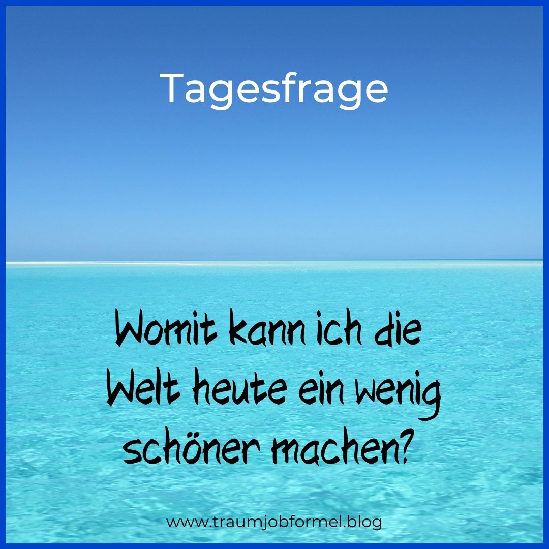 mache die welt ein wenig schönes mache die welt ein wenig schönes