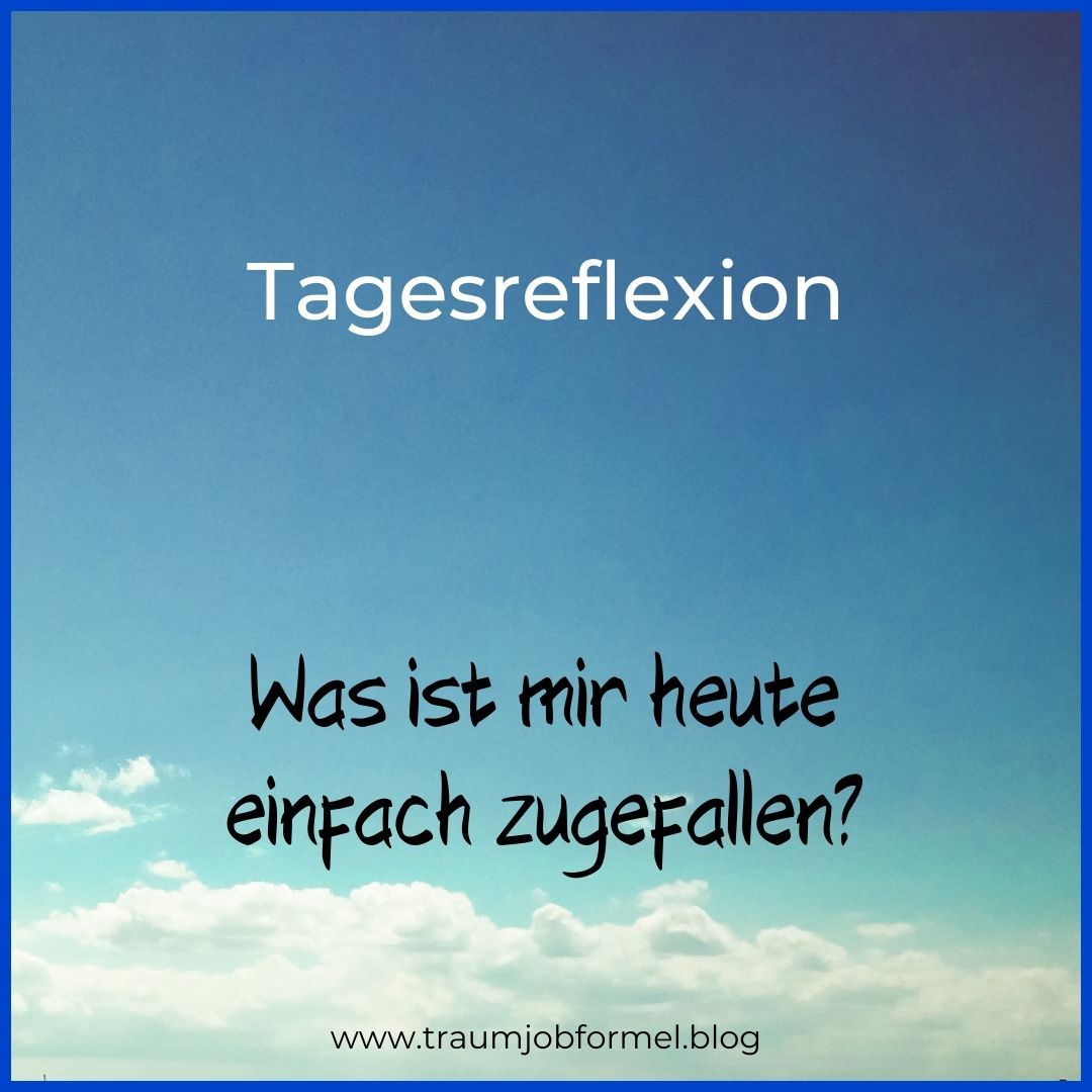 was ist mir heute zugefallen was ist mir heute zugefallen