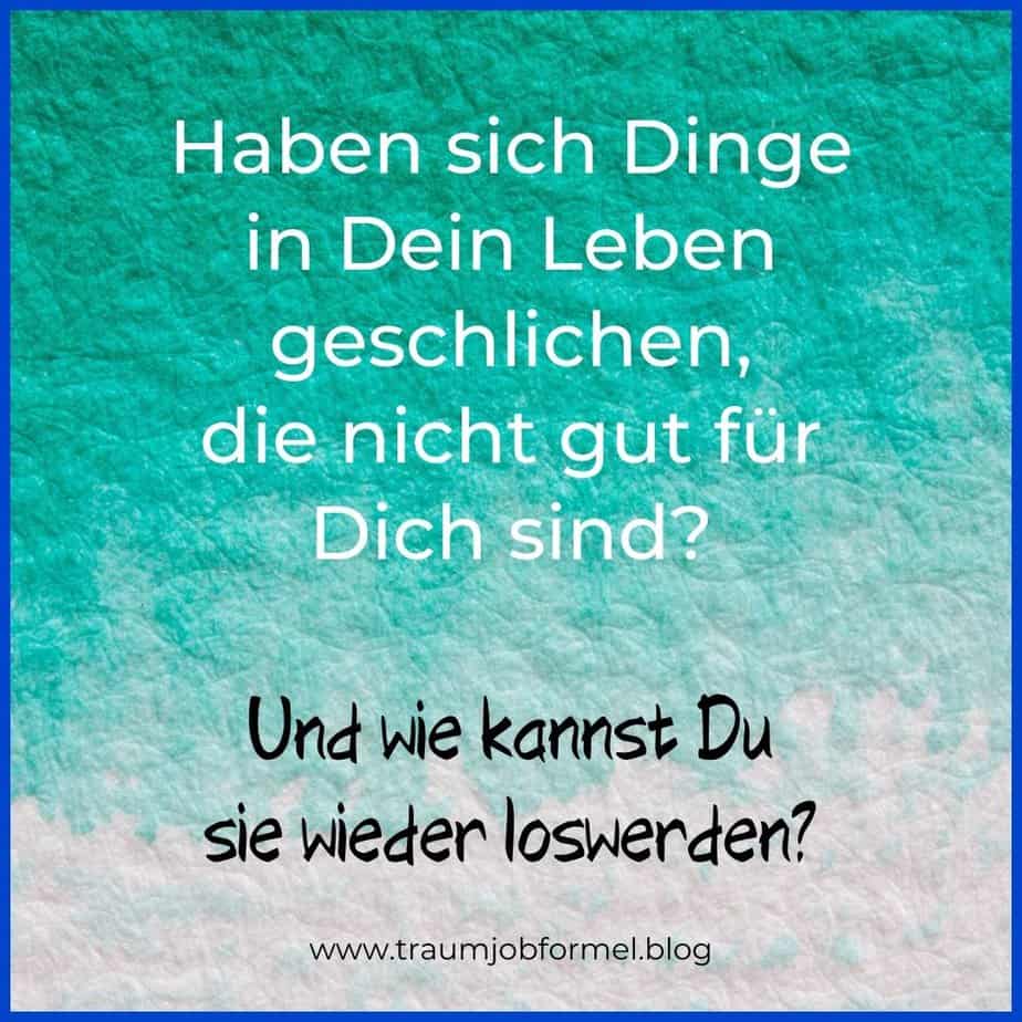 wie wirst du los was nicht gut für dich ist wie wirst du los was nicht gut für dich ist