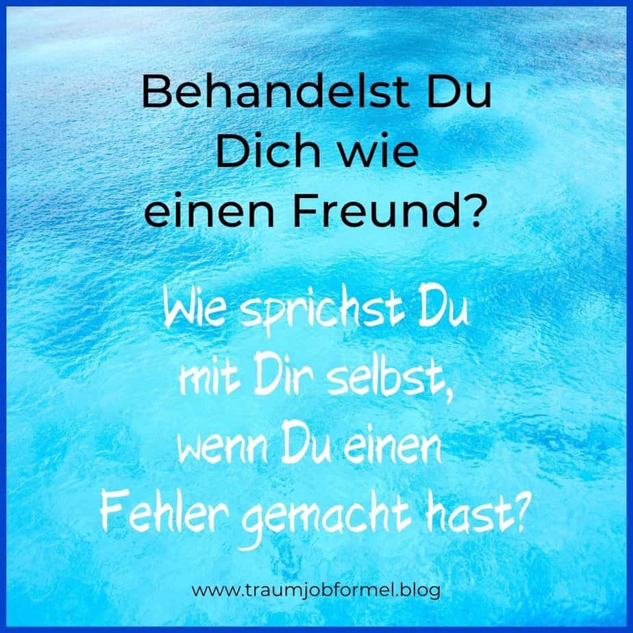 Behandelst du dich wie einen Freund Behandelst du dich wie einen Freund