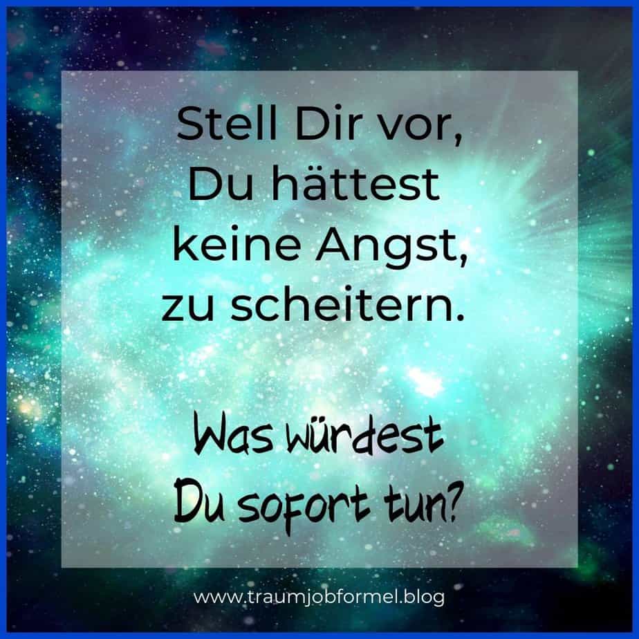 Stell dir vor du hättest keine angst - was würdest du tun Stell dir vor du hättest keine angst - was würdest du tun