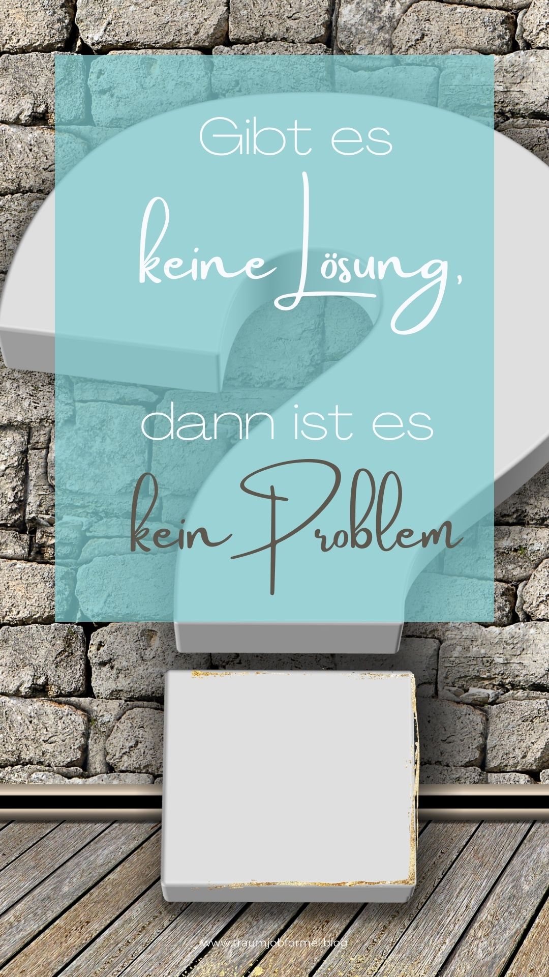 Gibt es keine Lösung, dann ist es kein Problem Gibt es keine Lösung, dann ist es kein Problem