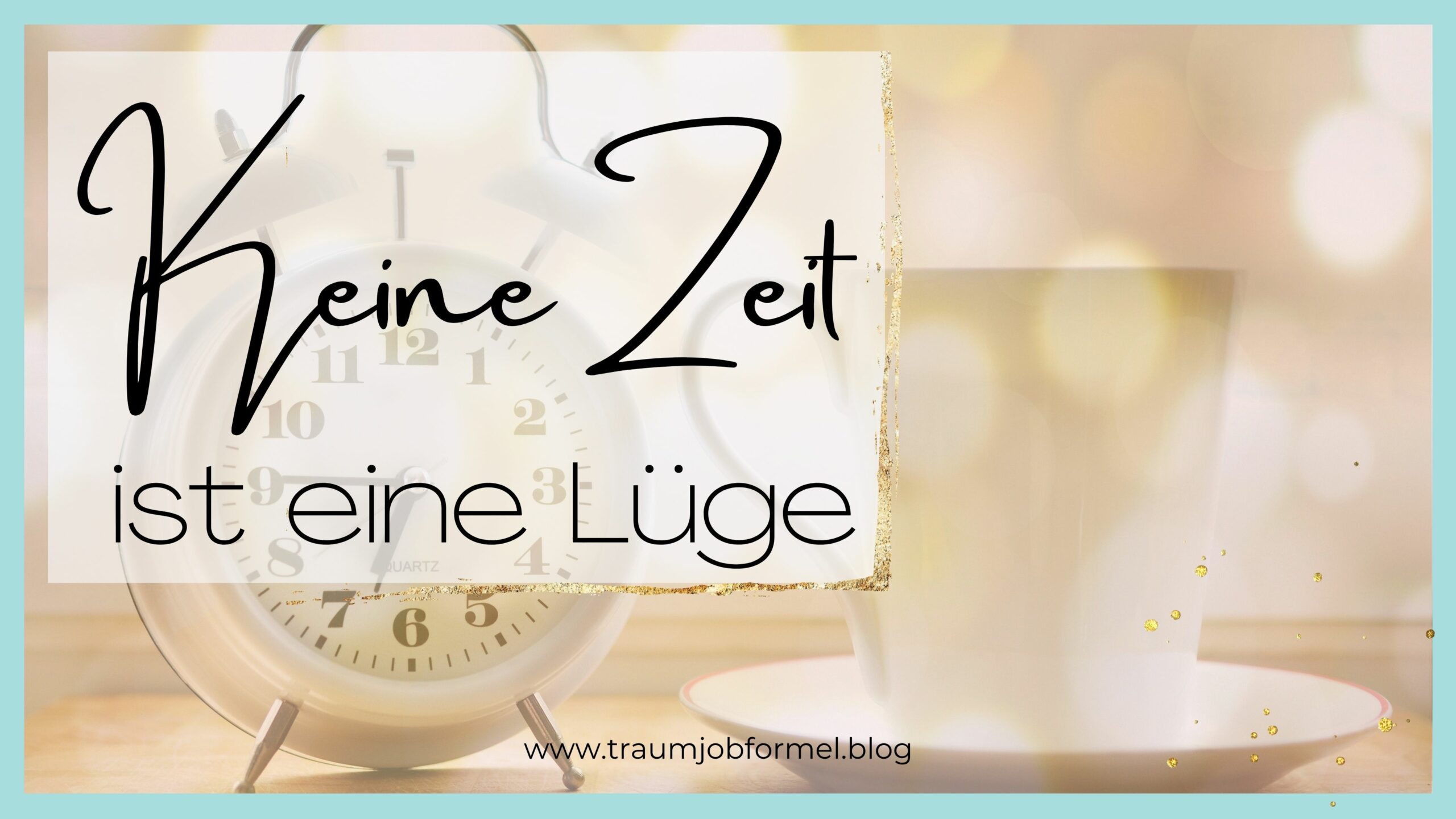 keine Zeit ist eine Lüge keine Zeit ist eine Lüge