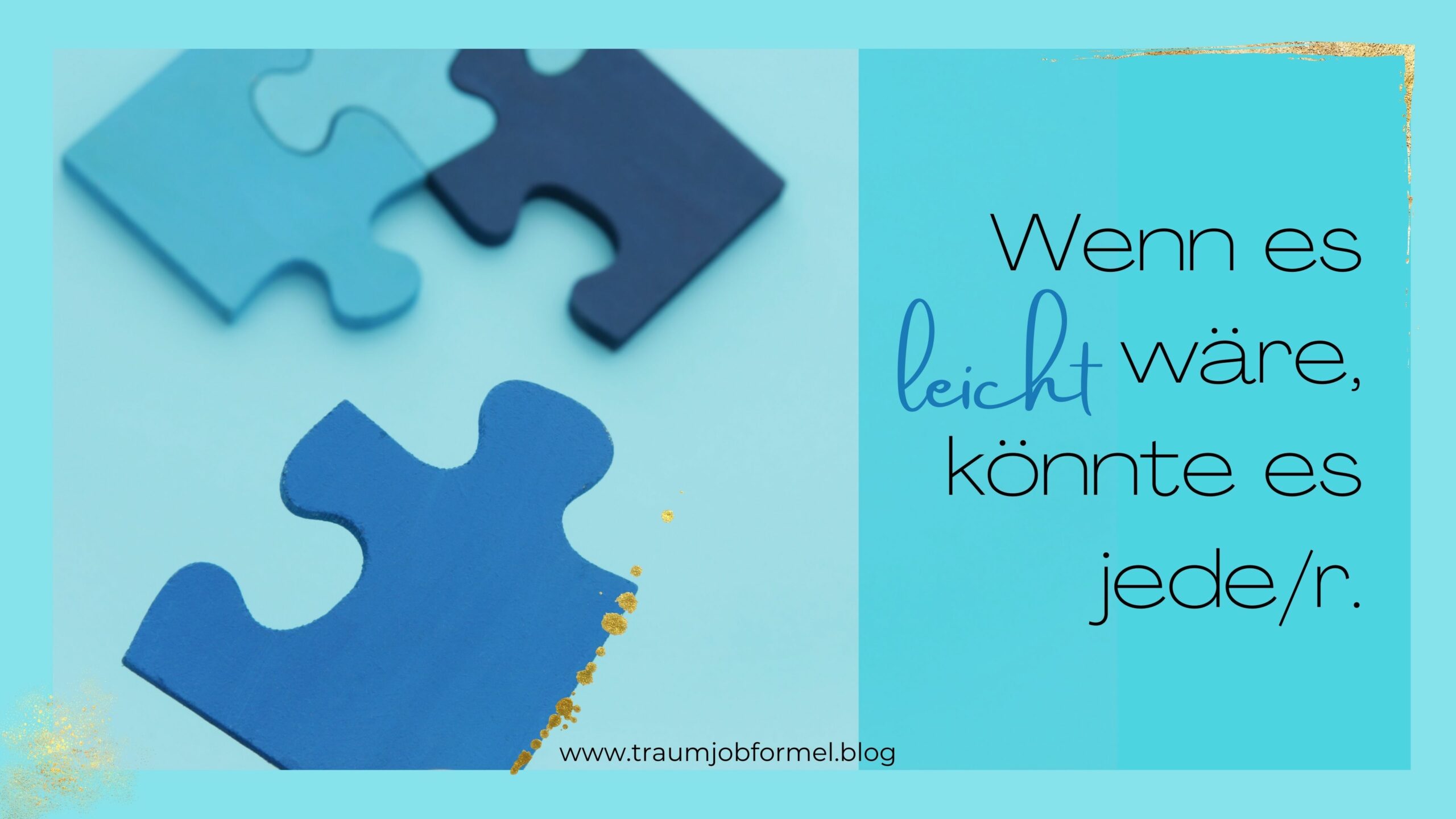 wenn es leicht wäre könnte es jeder wenn es leicht wäre könnte es jeder