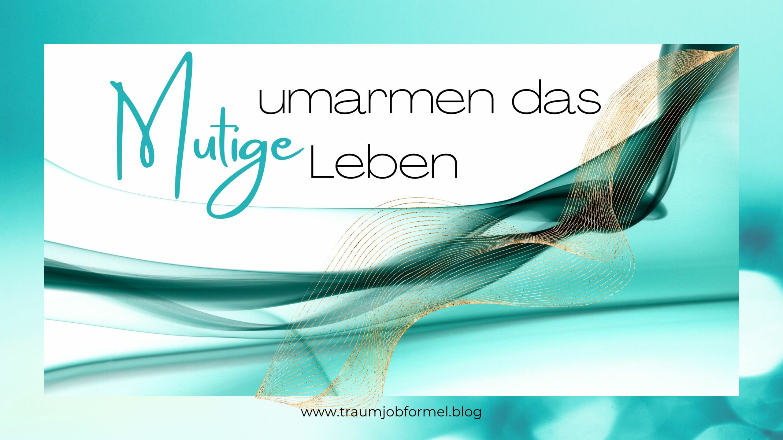 mutige umarmen das leben mutige umarmen das leben