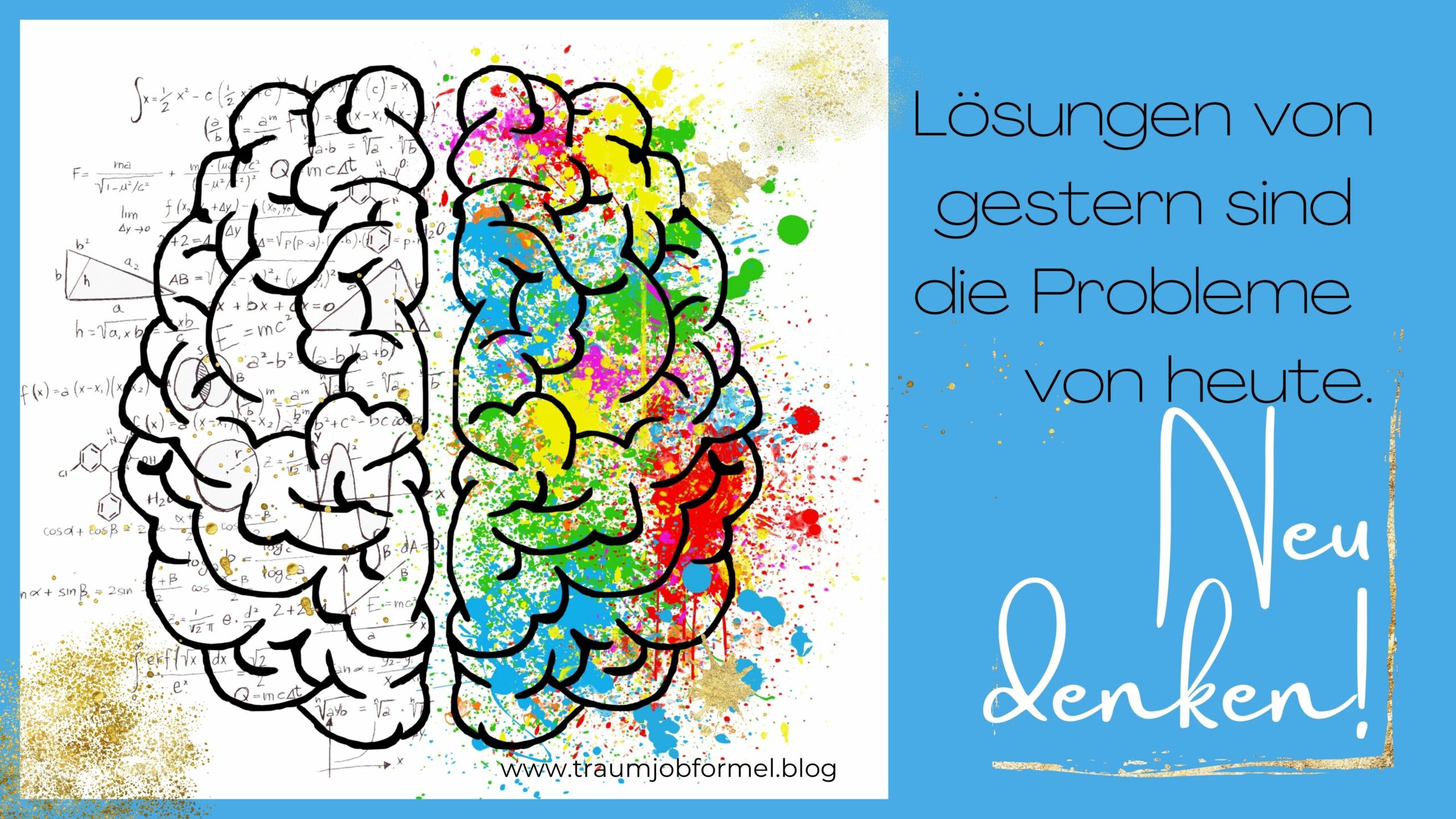 Lösungen von gestern sind die Probleme von heute - neu denken Lösungen von gestern sind die Probleme von heute - neu denken