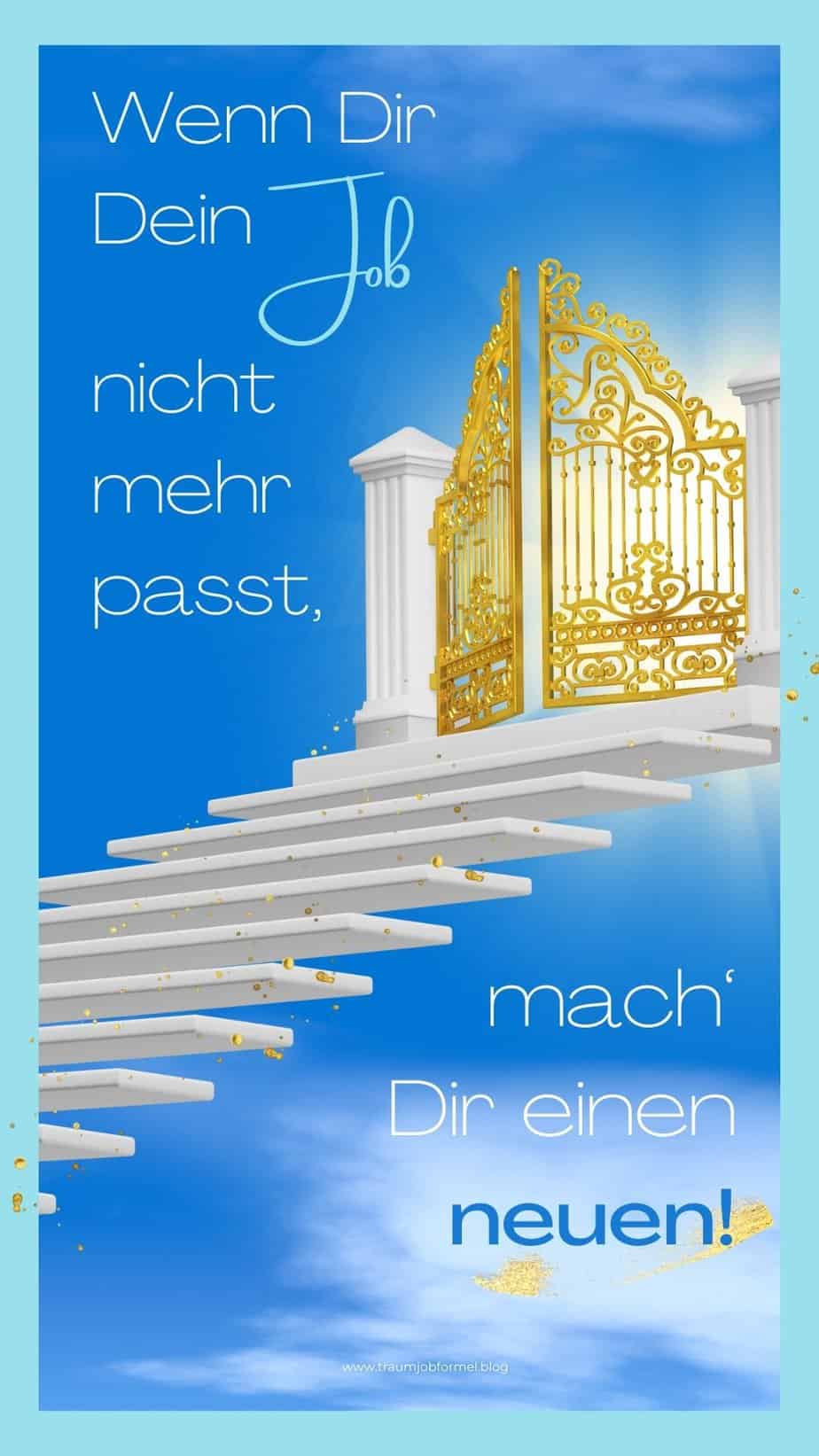 Wenn Dir Dein Job nicht mehr passt, mach Dir einen neuen Wenn Dir Dein Job nicht mehr passt, mach Dir einen neuen
