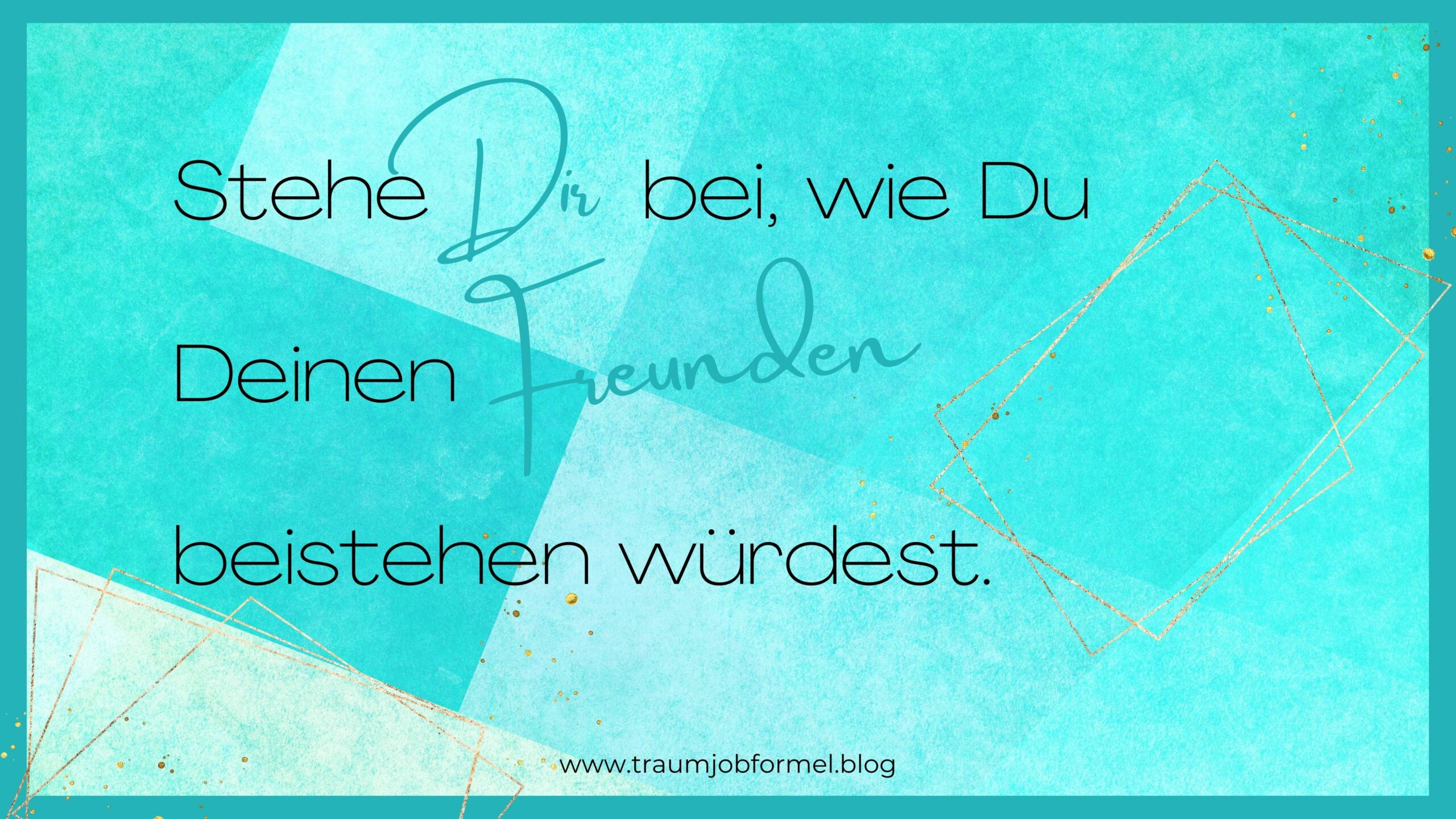 stehe dir selbst bei stehe dir selbst bei
