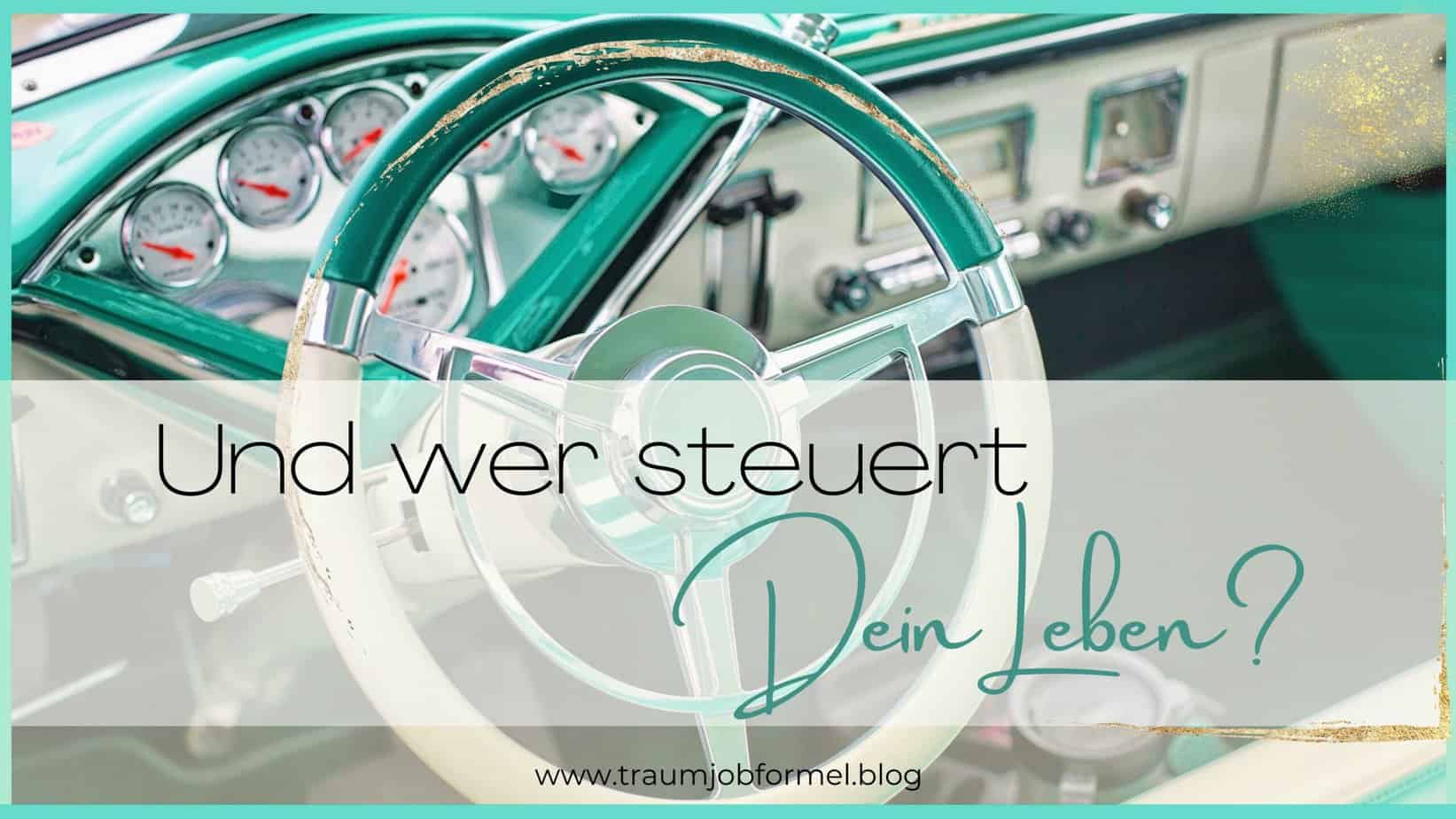 wer steuert dein leben wer steuert dein leben