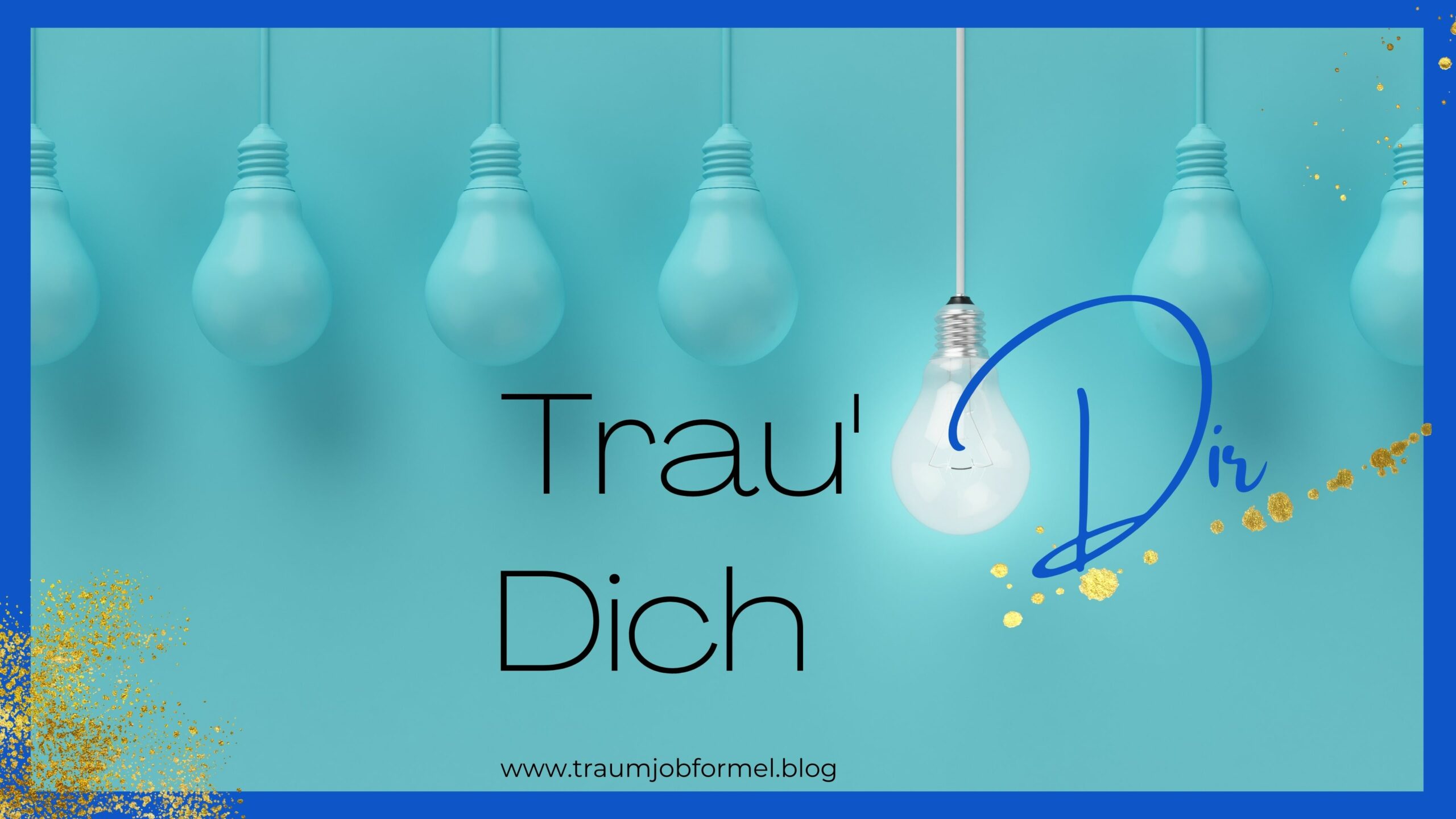 trau dich, trau dir - gute Entscheidungen treffen trau dich, trau dir - gute Entscheidungen treffen