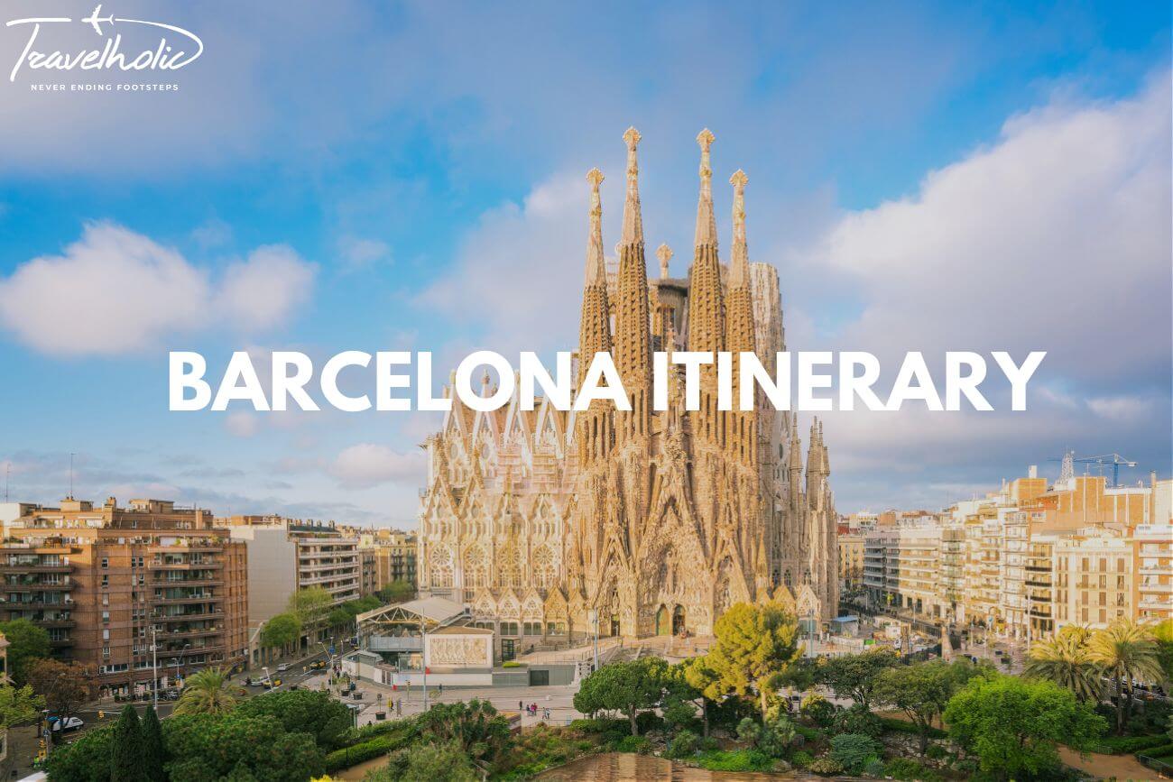 Explore With Us Your Ultimate Barcelona Itinerary Guide