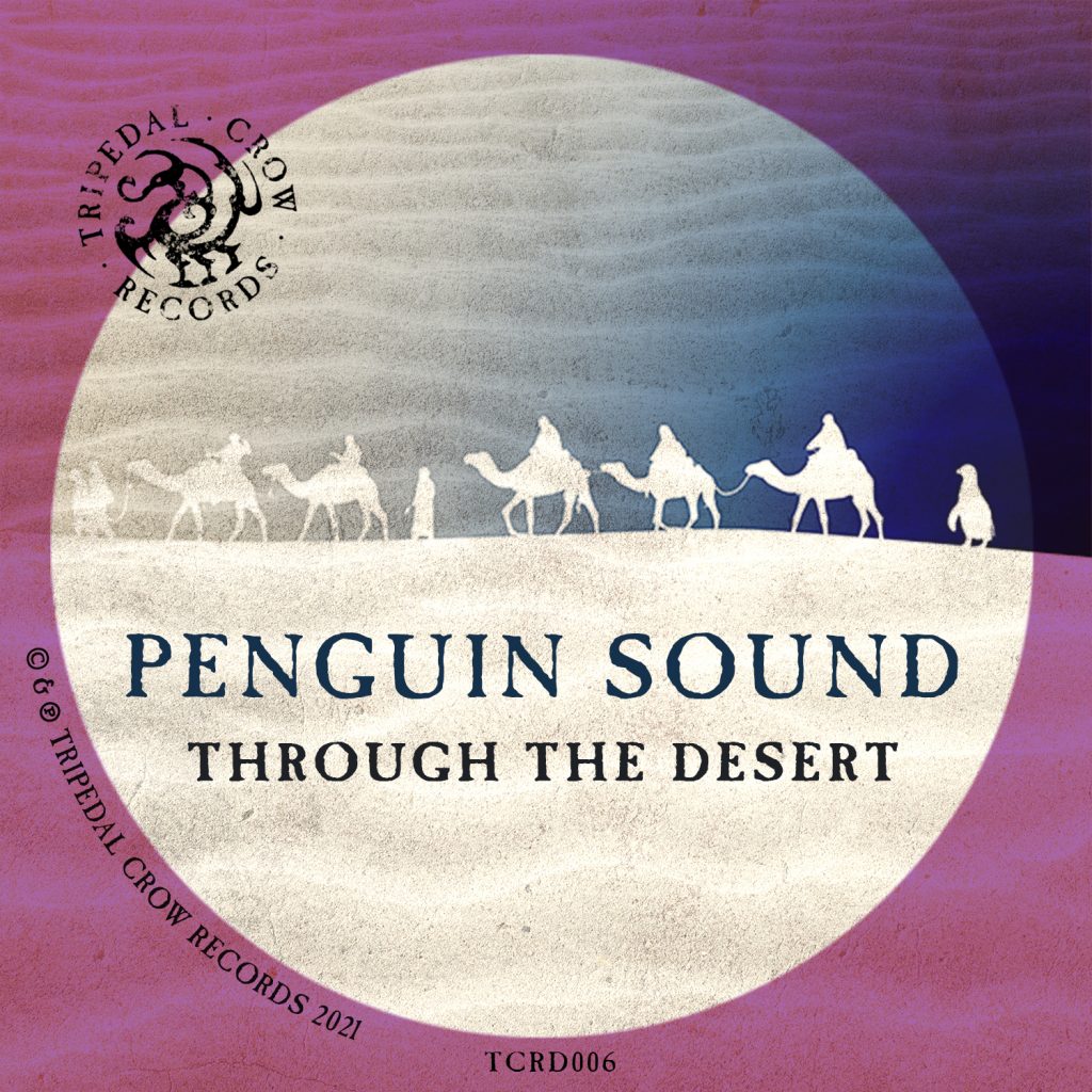 PENGUIN SOUND - Through The Desert EP