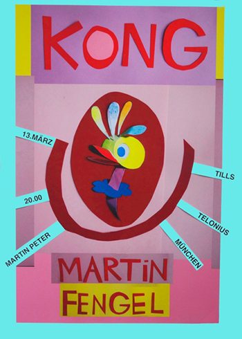 Donnerstag, 13.03. Martin Fengel Opening – Kong