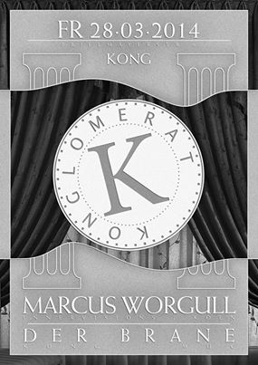 Freitag, 28.03. Marcus Worgull – Kong