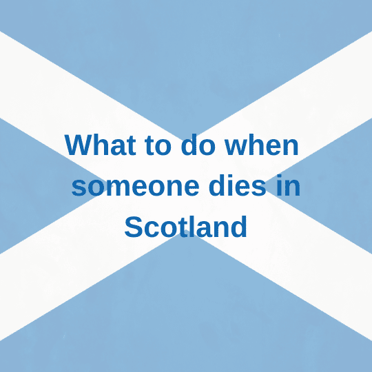 what to do when someone dies in scotland feature