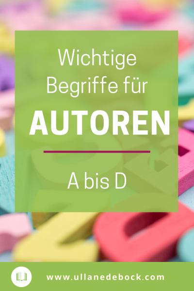 Wichtige Begriffe für Autoren - A bis D