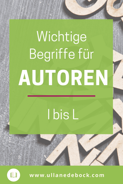 Wichtige Begriffe für Autoren - I bis L