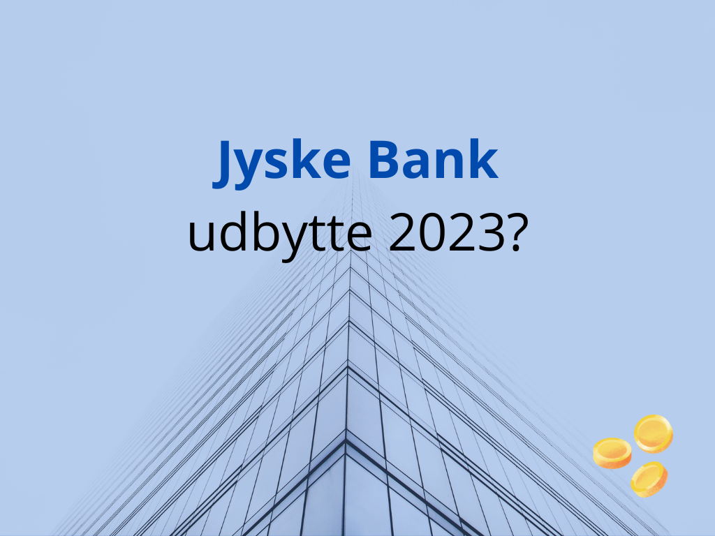 Jyske Bank udbytte 2023 Alt du skal vide Unge Investorer