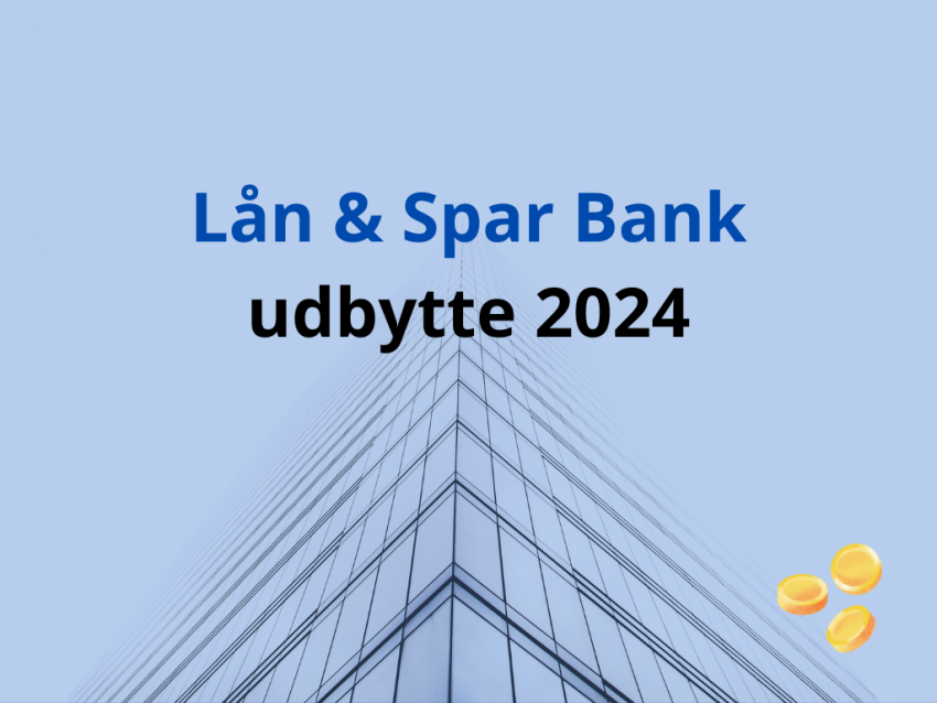 Lån & Spar Bank udbytte 2024