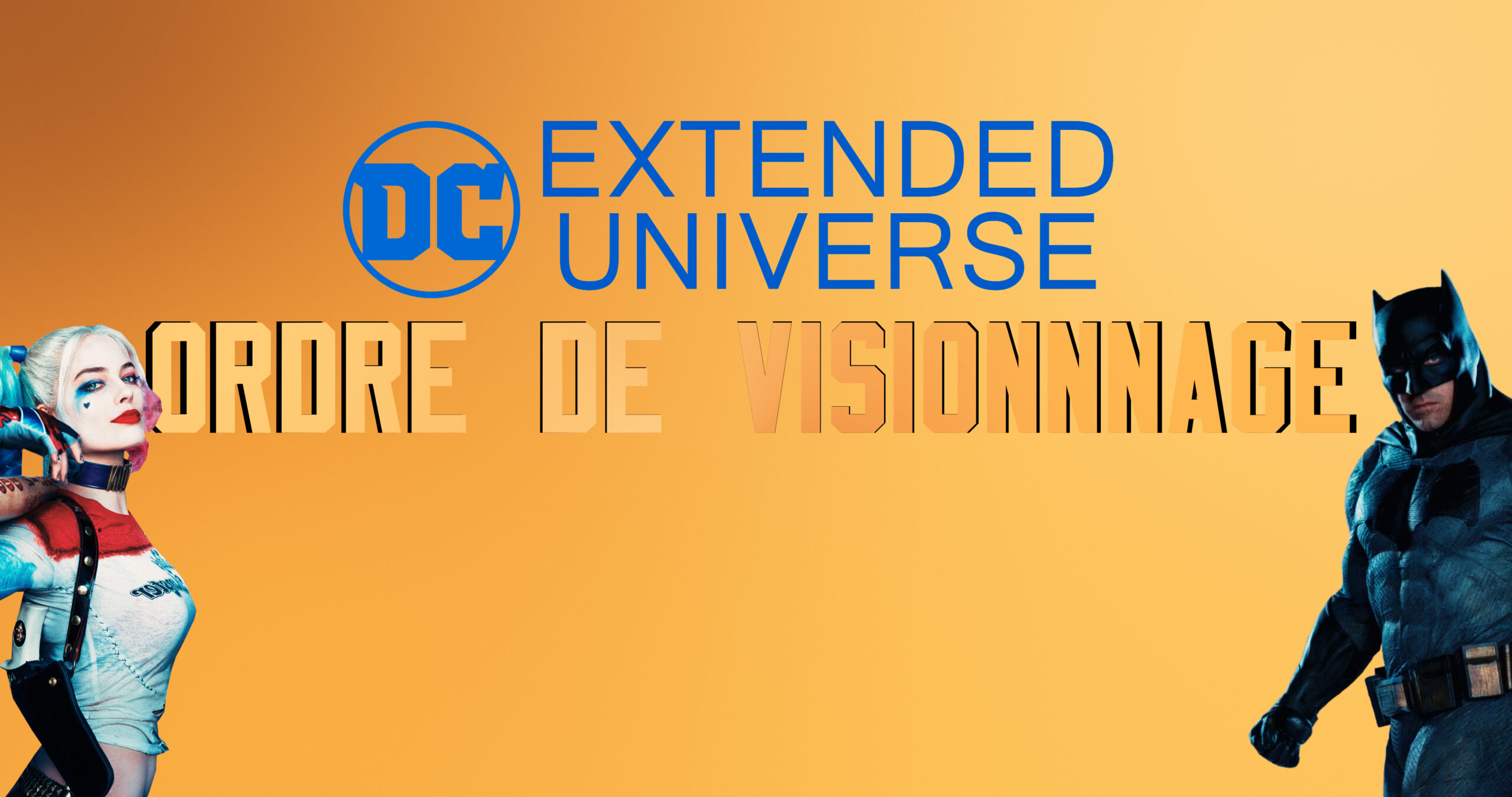 Dans quel ordre regarder le DC Extended Universe ? L'Univers des Comics