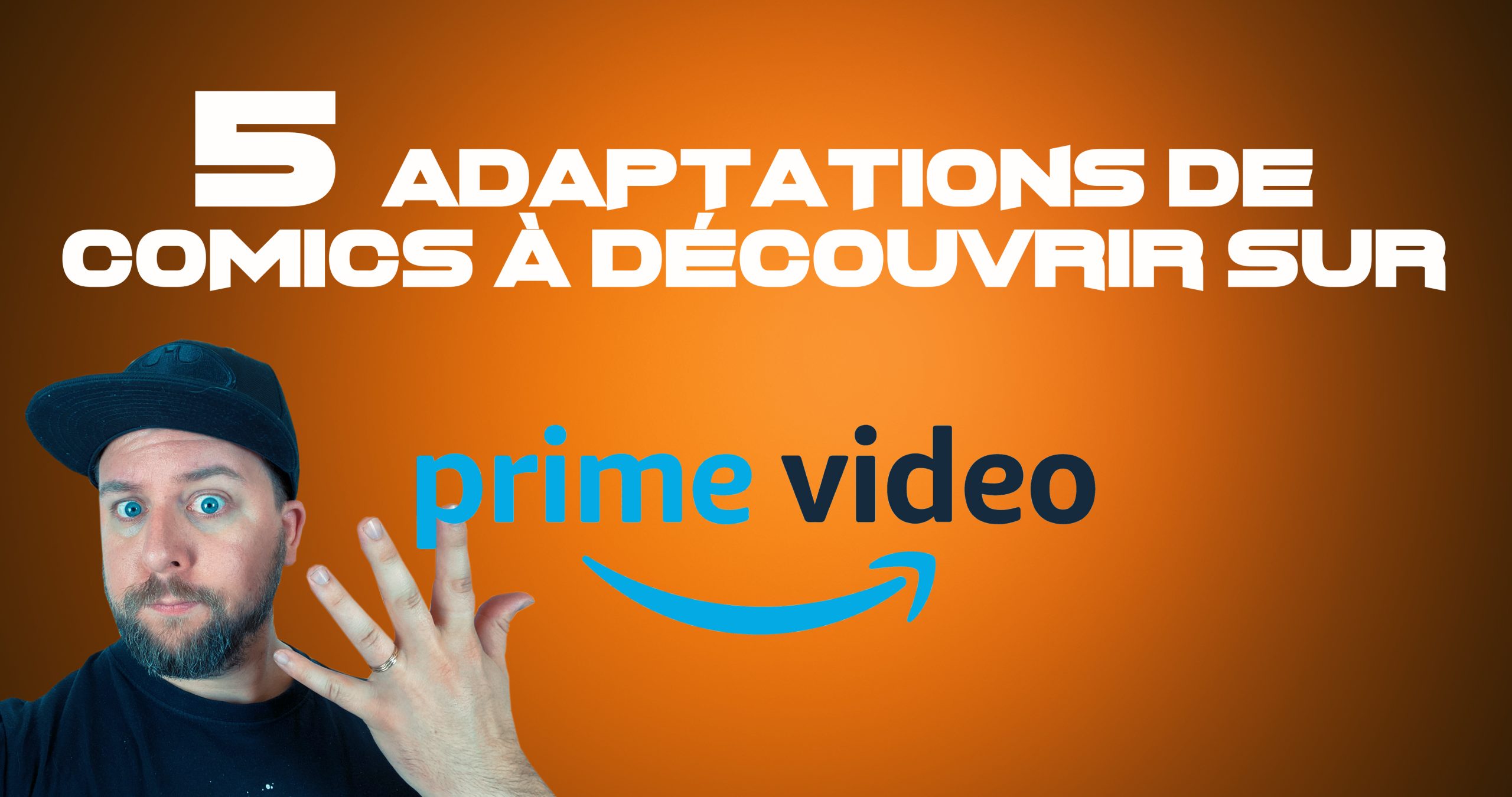 VIDÉO: 5 adaptations à découvrir sur Prime Video | L'Univers des Comics