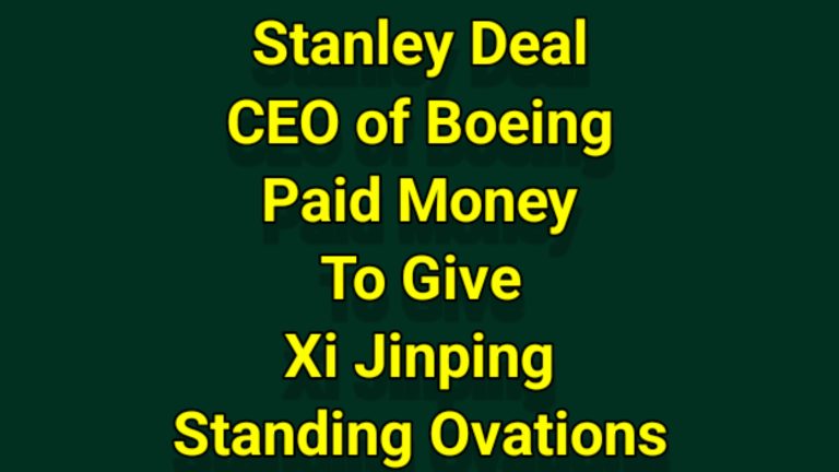 Stanley Deal, CEO of Boeing, paid many US dollars to join other US business people for a big dinner with Xi Jinping and to give Xi standing ovations!