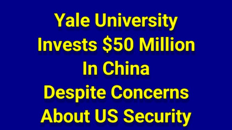 Yale University fund invests $50 million in Chinese investments despite concerns about US security.