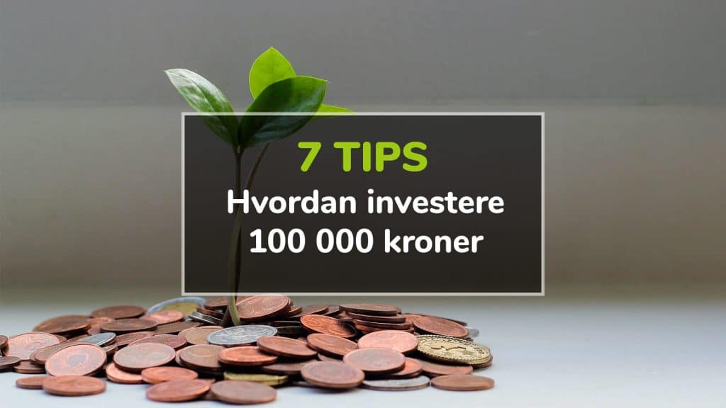 hvordan investere 100 000