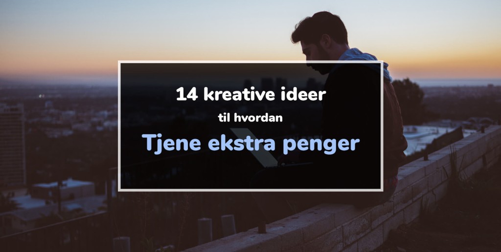 hvordan tjene ekstra penger