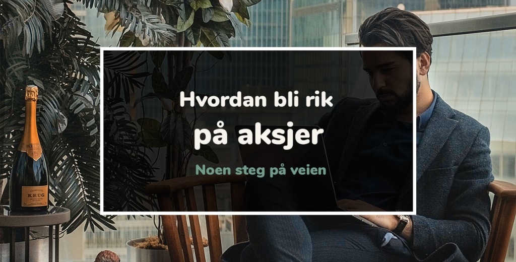 bli rik på aksjer