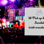 38 Pick up lines in Swedish (with translations)