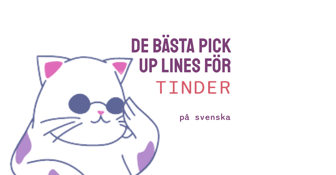 bästa pick up lines för Tinder på svenska