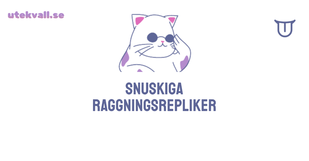 Snuskiga Raggningsrepliker