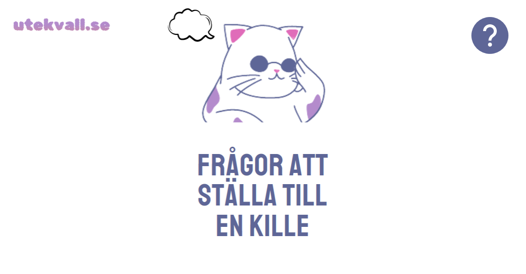 Frågor att ställa till en kille