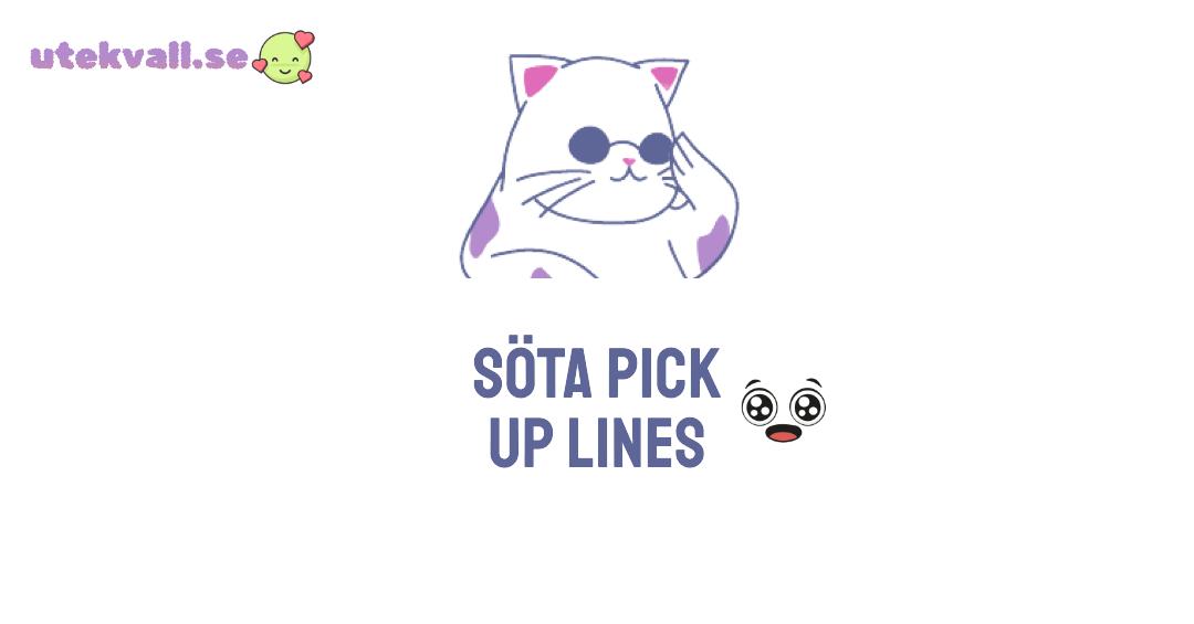 söta pick up lines
